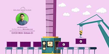 #3 Meetup Malang Cloud - CI/CD With Gitlab-CI