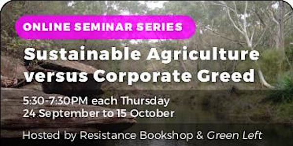The cause of COVID: Sustainable Agriculture versus Corporate Greed Seminar