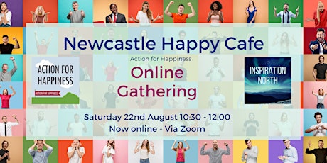 Newcastle Online Happy Cafe - 22nd August  2020 primary image
