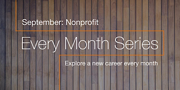 Every Month Series: Careers in Nonprofits