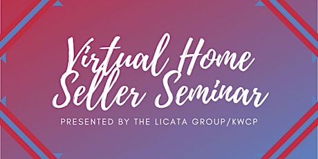 Virtual Home Seller Seminar 9/12/2020 From 11:00 AM - 1:00 PM