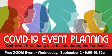 Covid-19 Event Planning: Event Pros doing Live Events during the Pandemic primary image