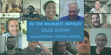 IN THE MOMENT IMPROV - GRAD SHOW !!! Live ONLINE primary image