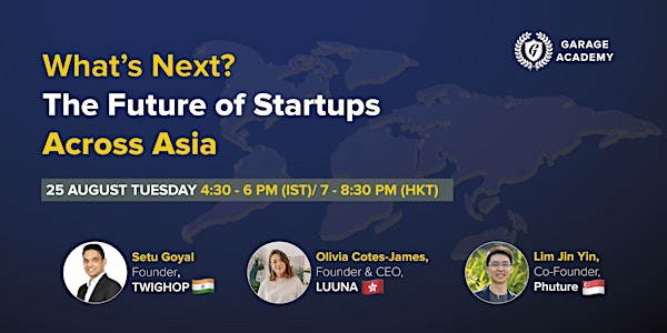 Webinar/ What’s Next? The Future of Startups Across Asia