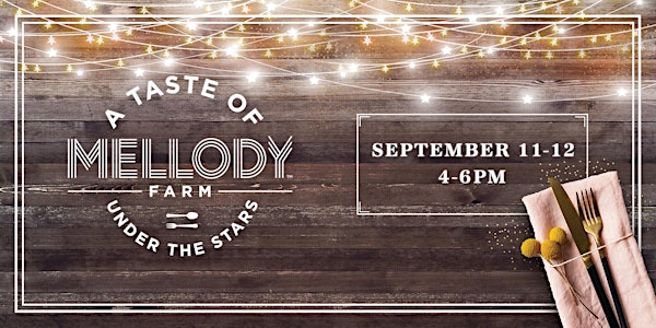 A Taste of Mellody Farm - Dining Under the Stars - 9/12