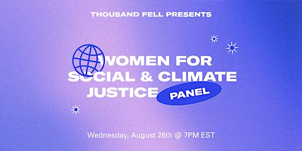 Thousand Fell Presents — Women for Social & Climate Justice