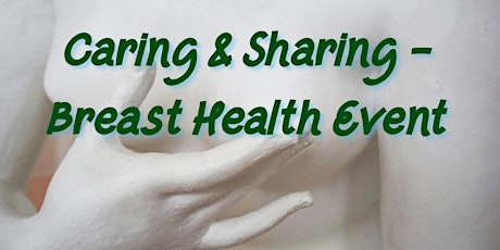 Caring and Sharing Breast Health Open House primary image