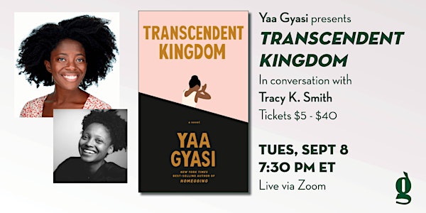 Yaa Gyasi presents Transcendent Kingdom (with Tracy K. Smith)