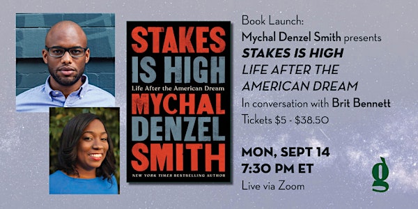 Mychal Denzel Smith presents Stakes Is High (with Brit Bennett)