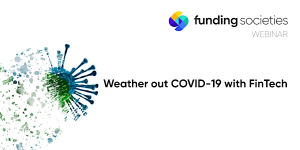 Weather out the COVID-19 Pandemic with Fintech