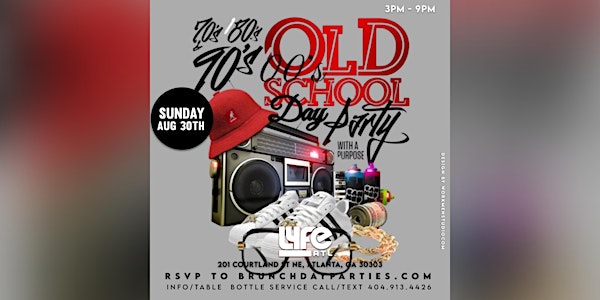 SUN 8.30.20 :: OLD SCHOOL DAY PARTY "THIS IS HOW WE DO IT" @ LYFE ATL