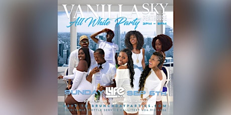 SUN 9.6.20 :: VANILLA SKY - ALL WHITE PARTY (LABOR DAY WEEKEND)@ LYFE ATL primary image