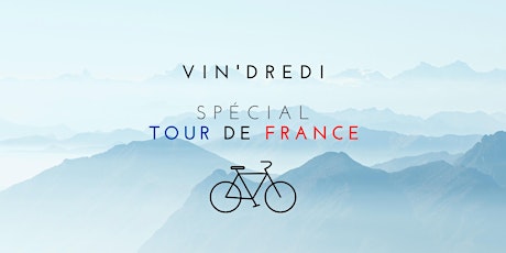 Primaire afbeelding van Vin'dredi spécial "Tour de France"