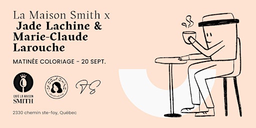 Image principale de La Maison Smith x Jade Lachine x Marie-Claude