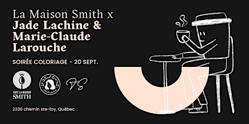 Image principale de La Maison Smith x Jade Lachine x Marie-Claude