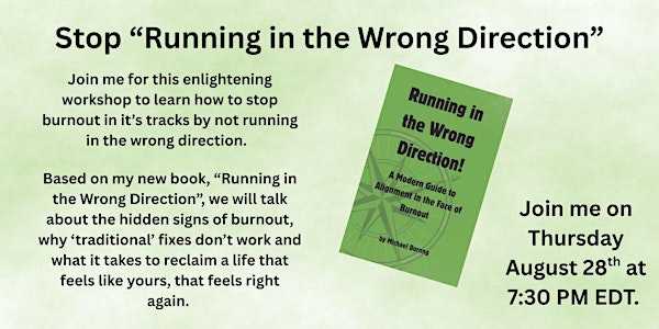 Stop "Running in the Wrong Direction"