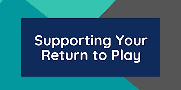 Supporting Your Return to Play webinar