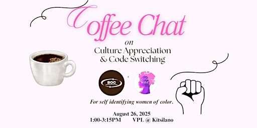 BOC X Let's Talk WOC: Coffee Chat: Code-switching + Cultural Assimilation primary image