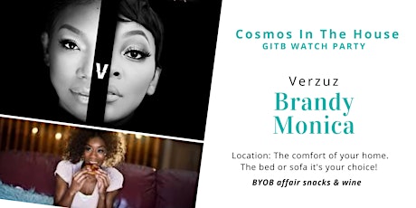 Cosmos In The House Virtual Happy Hour - Verzuz Edition Brandy & Monica