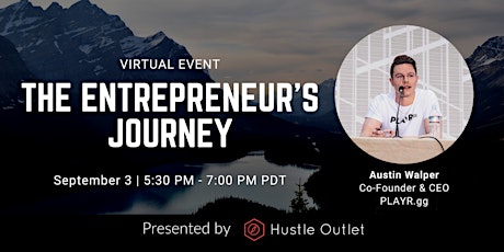 The Entrepreneur's Journey - Virtual Event with Guest Speaker Austin Walper primary image