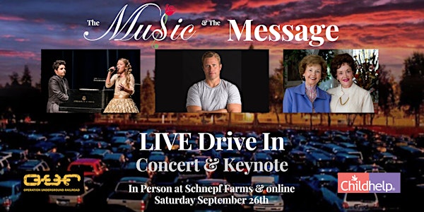 The Music & The Message  Drive In Concert benefitting Childhelp & O.U.R.