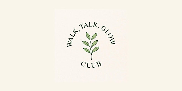 Walk Talk Glow Club