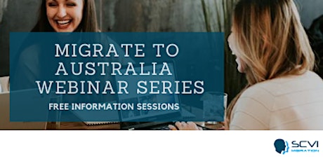 SCVI: Migrate to Australia FREE Information Sessions primary image