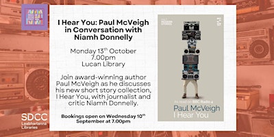 Hauptbild für I Hear You: Paul McVeigh in Conversation with Niamh Donnelly