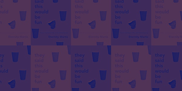 Friday Picks: They Said This Would Be Fun by Eternity Martis