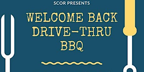 SCOR Welcome Back Drive-Thru BBQ