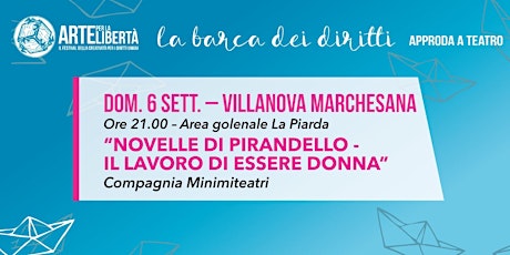 NOVELLE DI PIRANDELLO-IL LAVORO DI ESSERE DONNA - Villanova Marchesana(RO)