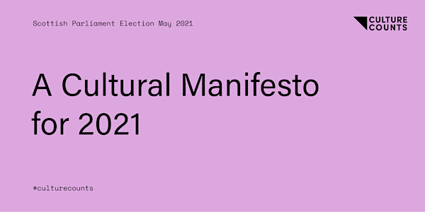 Culture Counts: A Cultural Manifesto for 2021