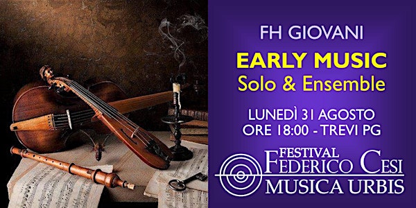 Early Music - Solisti e Ensemble