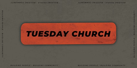 Imagem principal do evento Tuesday Church
