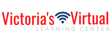 VICTORIA'S VIRTUAL LEARNING CENTER OPEN HOUSE