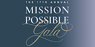 Immagine principale di The 17th Annual Mission Possible Gala