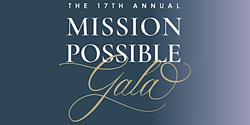 Image principale de The 17th Annual Mission Possible Gala