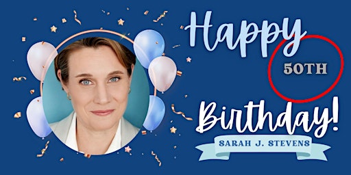 Image principale de Sarah J. Stevens Turns 50