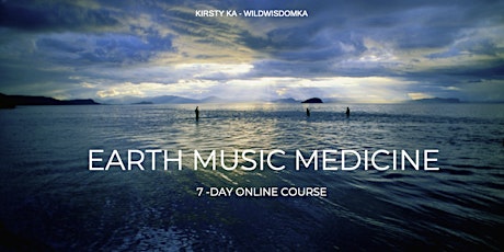 Earth Music Medicine Course primary image