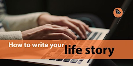 How to write your life story --  28 September 2020 (Melbourne) ONLINE