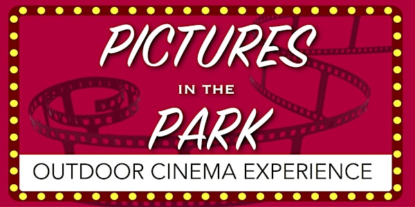 Pictures in the Park - FREE Outdoor Cinema