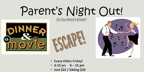 Parent's Night Out!  5 Hours Long  Max 10 Sept 18th primary image