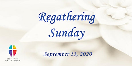 REGATHERING SUNDAY Worship Service - September 13, 2020 primary image