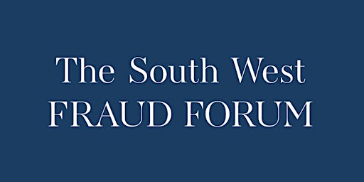 Image principale de The South West Fraud Forum - Autumn 2025 Conference