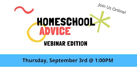 Homeschooling Advice-Webinar Edition primary image
