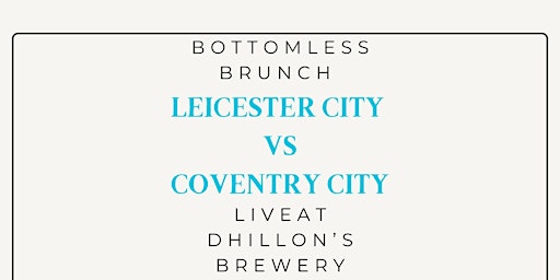 Image principale de Bottomless Brunch: Leicester City v Coventry City