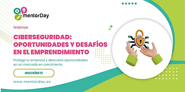 Webinar: Ciberseguridad. Oportunidades y desafíos en el emprendimiento