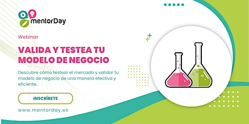 Imagen principal de Webinar: Valida y Testea tu Modelo de Negocio