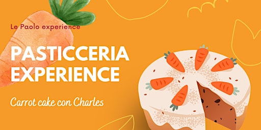 Image principale de Pasticceria Experience con Charles: la Carrot Cake