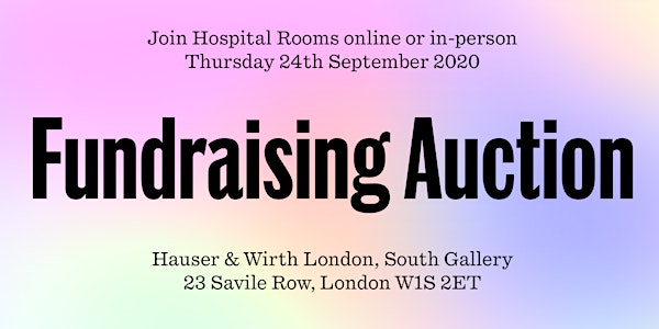 Hospital Rooms Auction at Hauser & Wirth, London | Daytime viewings